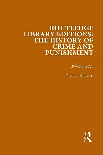 Routledge Library Editions: The History of Crime and Punishment cover