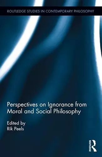 Perspectives on Ignorance from Moral and Social Philosophy cover