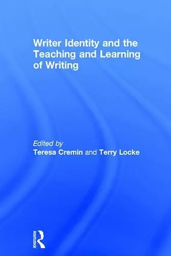 Writer Identity and the Teaching and Learning of Writing cover