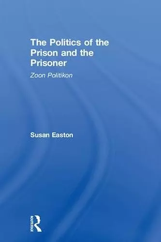 The Politics of the Prison and the Prisoner cover