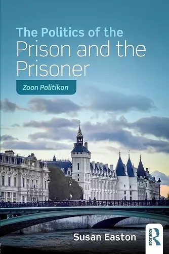 The Politics of the Prison and the Prisoner cover