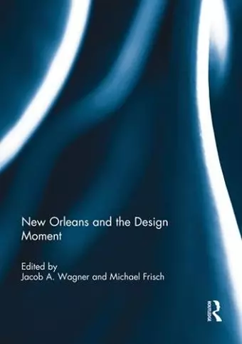 New Orleans and the Design Moment cover