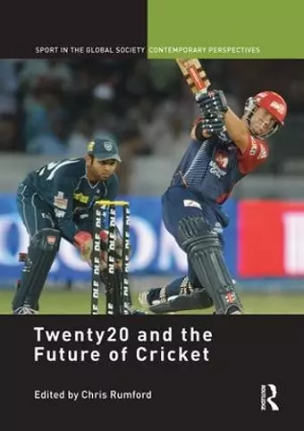 Twenty20 and the Future of Cricket cover