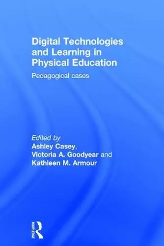 Digital Technologies and Learning in Physical Education cover