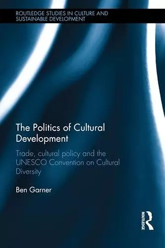 The Politics of Cultural Development cover