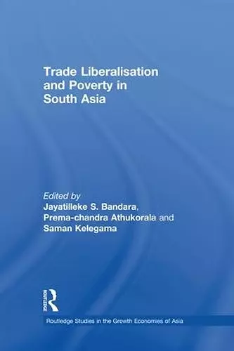 Trade Liberalisation and Poverty in South Asia cover