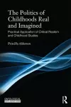 The Politics of Childhoods Real and Imagined cover