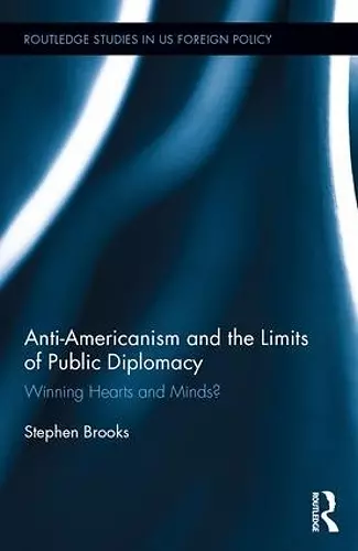 Anti-Americanism and the Limits of Public Diplomacy cover