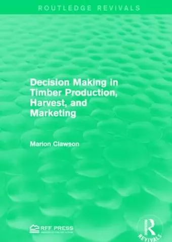 Decision Making in Timber Production, Harvest, and Marketing cover