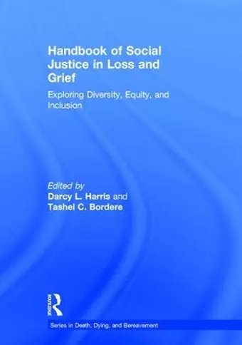 Handbook of Social Justice in Loss and Grief cover