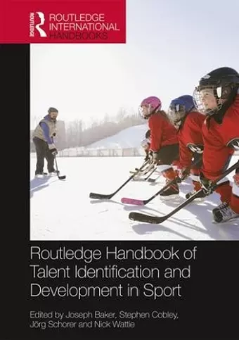 Routledge Handbook of Talent Identification and Development in Sport cover