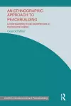 An Ethnographic Approach to Peacebuilding cover