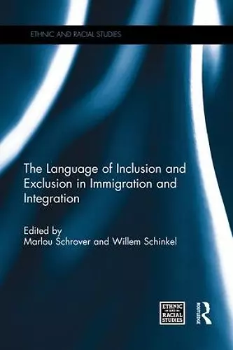 The Language of Inclusion and Exclusion in Immigration and Integration cover