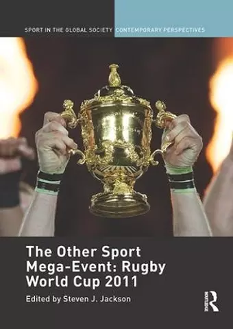 The Other Sport Mega-Event: Rugby World Cup 2011 cover