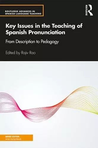 Key Issues in the Teaching of Spanish Pronunciation cover