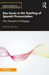 Key Issues in the Teaching of Spanish Pronunciation cover