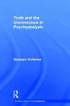 Truth and the Unconscious in Psychoanalysis cover