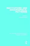 Institutions and Geographical Patterns cover