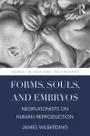 Forms, Souls, and Embryos cover