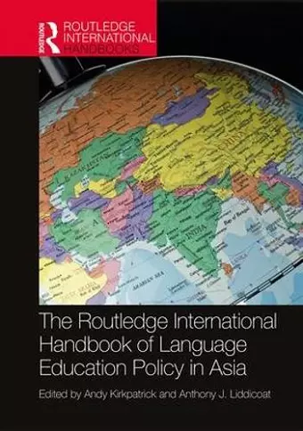 The Routledge International Handbook of Language Education Policy in Asia cover