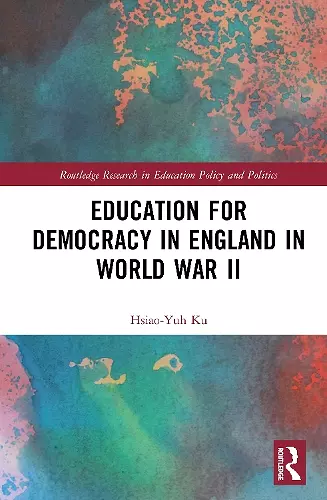 Education for Democracy in England in World War II cover