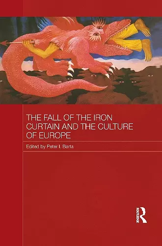 The Fall of the Iron Curtain and the Culture of Europe cover