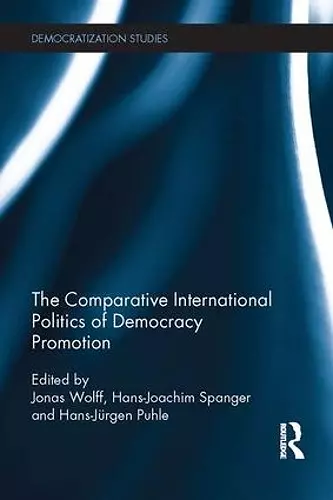 The Comparative International Politics of Democracy Promotion cover