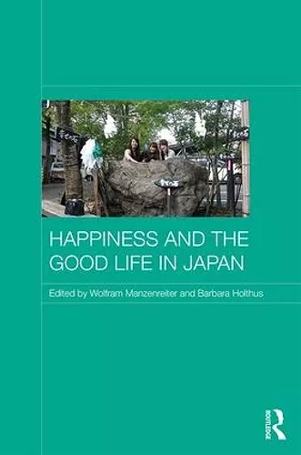 Happiness and the Good Life in Japan cover