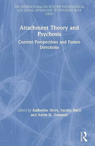 Attachment Theory and Psychosis cover