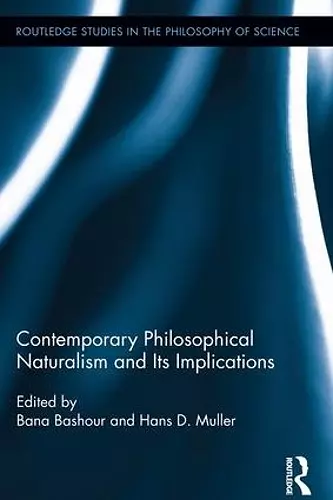 Contemporary Philosophical Naturalism and Its Implications cover