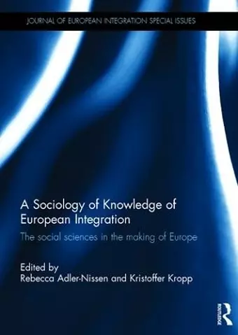 A Sociology of Knowledge of European Integration cover