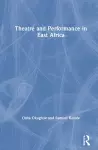 Theatre and Performance in East Africa cover