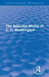 The Selected Works of C. H. Waddington (7 vols) cover