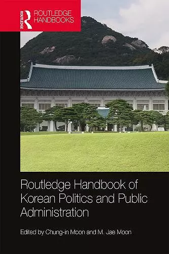 Routledge Handbook of Korean Politics and Public Administration cover