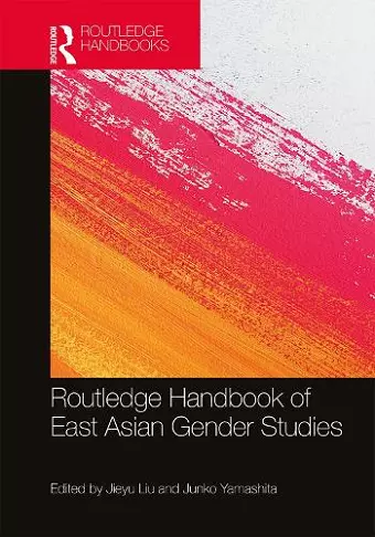 Routledge Handbook of East Asian Gender Studies cover