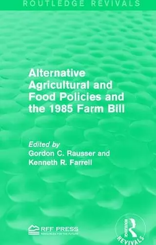 Alternative Agricultural and Food Policies and the 1985 Farm Bill cover