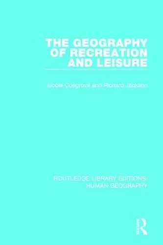 The Geography of Recreation and Leisure cover