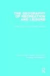 The Geography of Recreation and Leisure cover