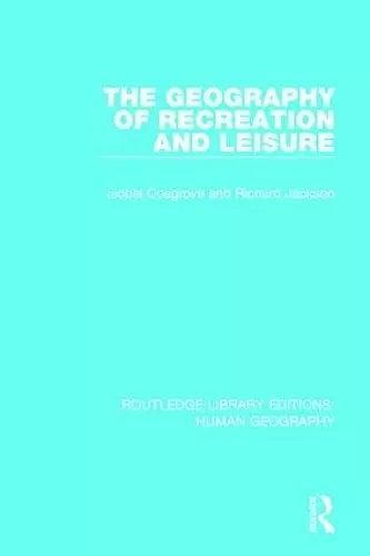 The Geography of Recreation and Leisure cover