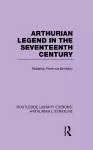 Arthurian Legend in the Seventeenth Century cover