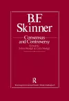 B.F. Skinner: Consensus And Controversy cover