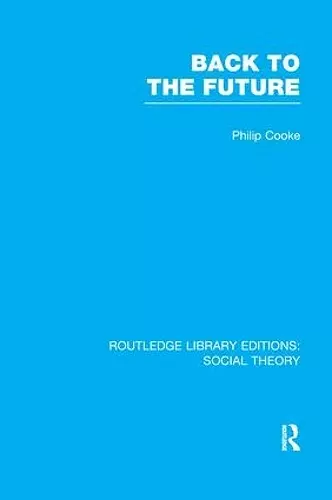 Back to the Future (RLE Social Theory) cover