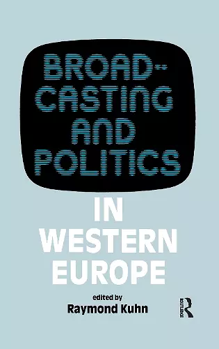 Broadcasting and Politics in Western Europe cover