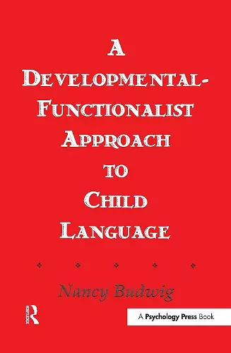 A Developmental-functionalist Approach To Child Language cover