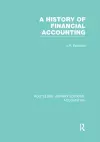 A History of Financial Accounting (RLE Accounting) cover