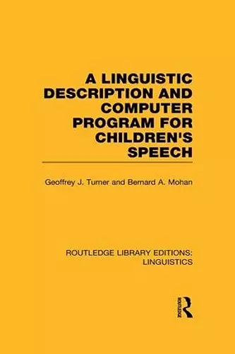 A Linguistic Description and Computer Program for Children's Speech (RLE Linguistics C) cover