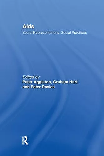 AIDS: Social Representations And Social Practices cover