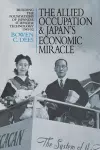 The Allied Occupation and Japan's Economic Miracle cover