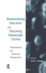 Democratizing Education and Educating Democratic Citizens cover