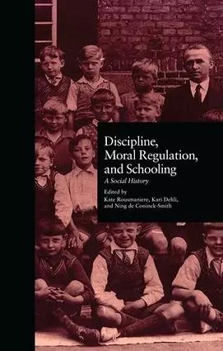 Discipline, Moral Regulation, and Schooling cover